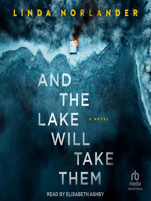 Title details for And the Lake Will Take Them by Linda Norlander - Wait list